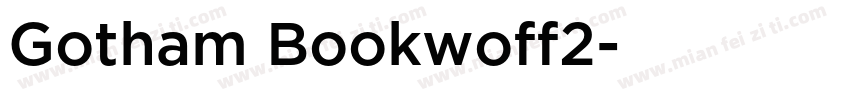 Gotham Bookwoff2字体转换